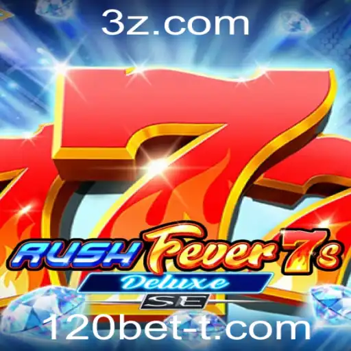 RushFever7sDeluxeSE: Descubra a Emoção do Jogo com 120bet