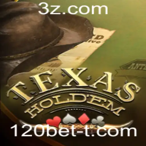 Uma Introdução ao Texas Hold'em e a Tendência das Apostas 120bet
